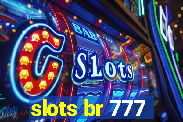 slots br 777